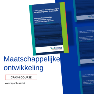 Crash course 5: Maatschappelijke ontwikkelingen en de gevolgen voor jouw organisatie