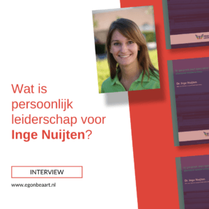 Interview - De visie van leiderschap coach Inge Nuijten over persoonlijk leiderschap.